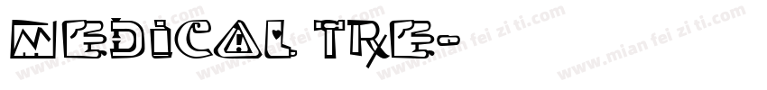 medical tre字体转换